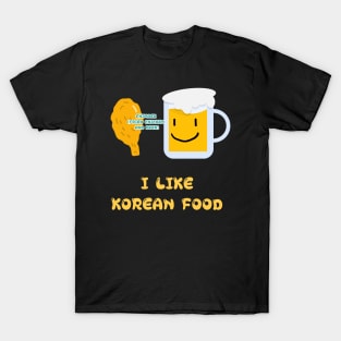 I LIKE KOREAN FOOD, Chimaek (Fried Chicken and beer) T-Shirt